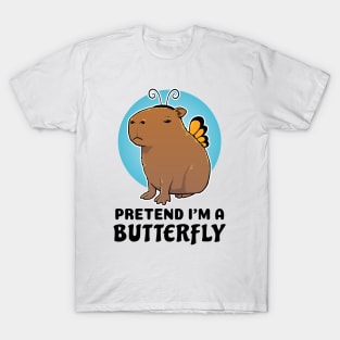 Pretend I'm a Butterfly Capybara T-Shirt